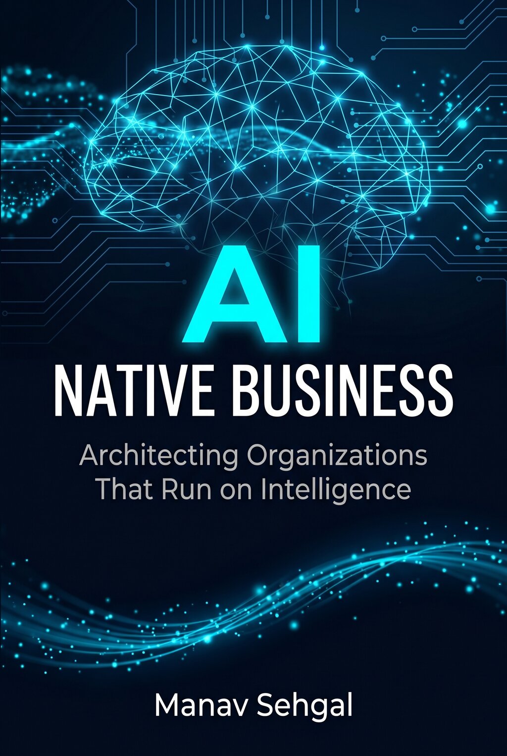 AI Native Business book cover — Building Autonomous Business Systems with AI Agents